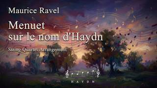 Download lagu ラヴェル：ハイドンの名によるメヌエット（弦楽四重奏版） / Ravel: Menuet sur le nom d'Haydn (String Quartet Ver.) mp3