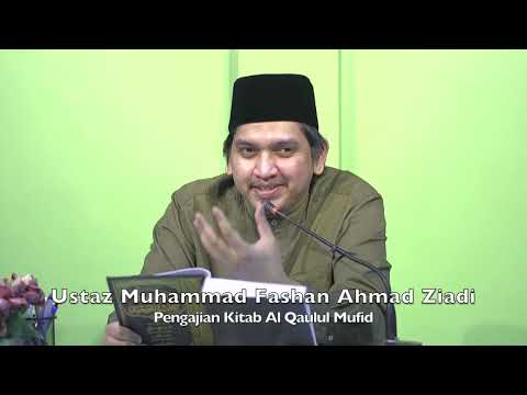 20220624 Ustaz Muhammad Fashan Ahmad Ziadi  :  Pengajian Kitab Al Qaulul Mufid