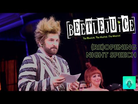 Beetlejuice the Musical (re)opening Night Curtain Call & Alex Brightman Speech