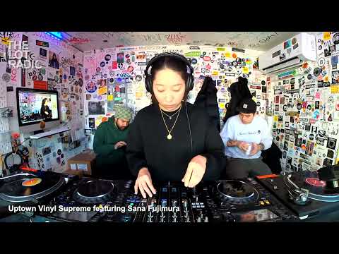 Uptown Vinyl Supreme featuring Sana Fujimura @ The Lot Radio (January 22 2022)