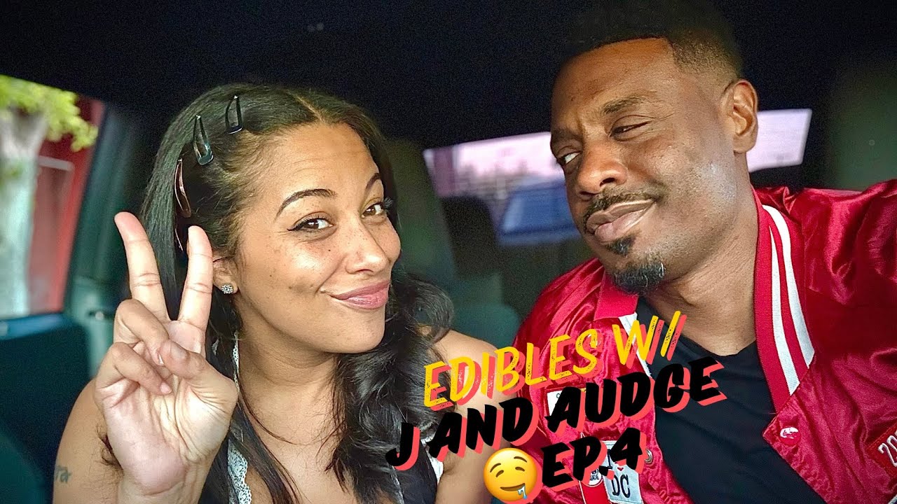 Edibles with J and Audg Ep.4 (NEW SERIES ALERT!)🚨🚨🚨