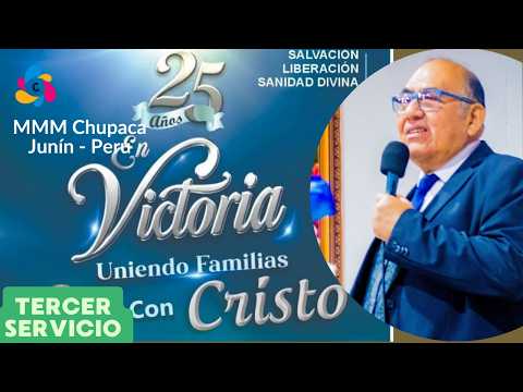 Campaña aniversario | Rev. Jorge Huanca | MMM Chupaca, Junín - Perú 2026 (Tercer Servicio)