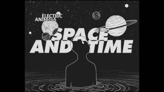 Electric Animals - Space and Time  [Full Album]