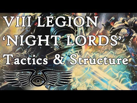 VIII Legion 'Night Lords': Tactics & Structure (Warhammer & Horus Heresy Lore)