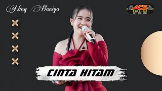 Download lagu CINTA HITAM - NING HANIYA - ACS PRO AUDIO mp3