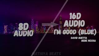 Download lagu David Guetta & Bebe Rexha - I'm Good (Blue) [16D AUDIO | NOT 8D] 🎧 mp3