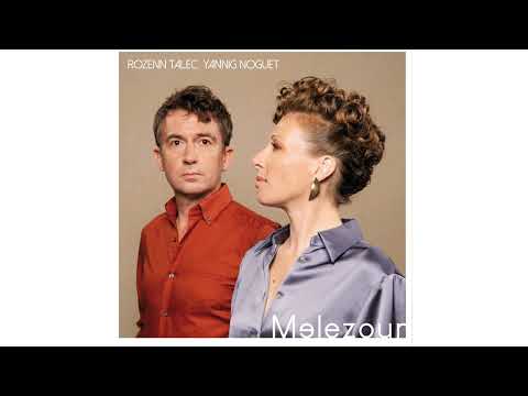 Rozenn Talec, Yannig Noguet - Melezour (Ton doubl gavotte)
