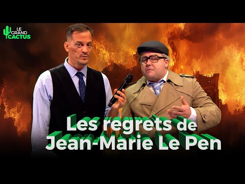 Les regrets de Jean-Marie Le Pen | Fabian Le Castel | Le Grand Cactus 162