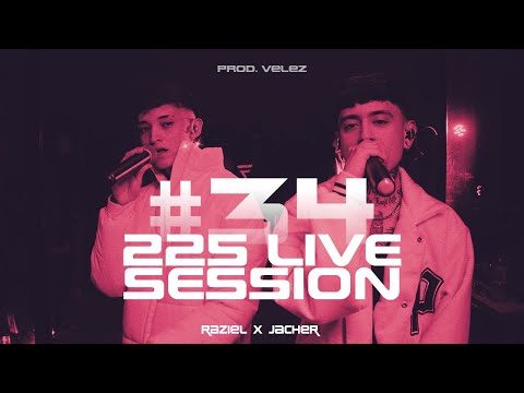 225 LIVE SESSION #34 @JACHER_  FT @razields // VELEZ PROD. - 225 RECORDS