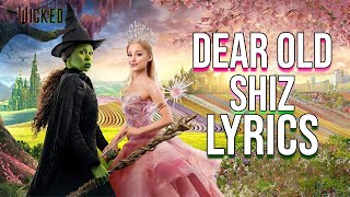 Dear Old Shiz Lyrics (From &quot;Wicked&quot;) Wicked Cast &amp; Ariana Grande
