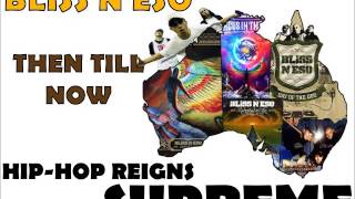 Bliss N Eso - Then Till Now