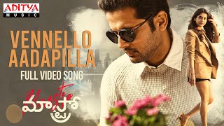 #VennelloAadapilla Full Video Song  Maestro Songs 