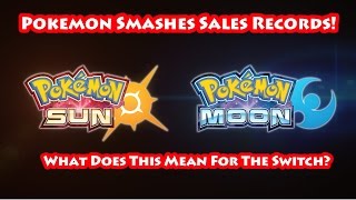 Pokemon Smashes Sales Records! What Does This Mean For The Switch?