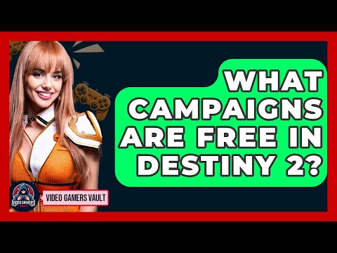 What Campaigns Are Free In Destiny 2? - Video Gamers Vault