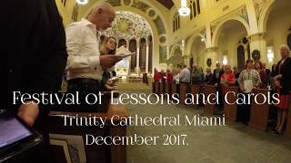 A Festival Of Advent Lessons & Carols - Trinity Cathedral - December 2017.