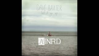 Dave Baxter - Let It Go【Full EP】