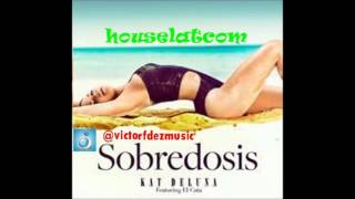 Kat De Luna Feat. El Cata - Sobredosis
