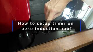 How to setup timer Beko hob