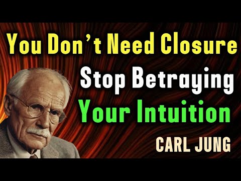 STOP Looking for Closure and Start Listening WITHIN | Carl Jung's Wisdom