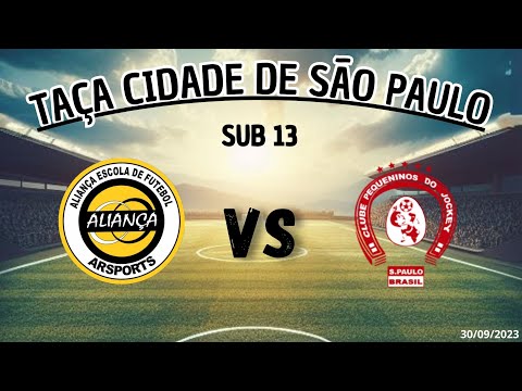 Taça Cidade de São Paulo - Aliança VS Pequeninos do Jockey (Sub 13)
