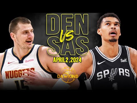 Nuggets vs Spurs Full Game Highlights | April 2, 2024