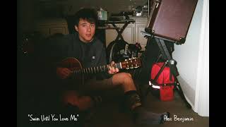 Alec Benjamin - Swim Until You Love Me (Demo)