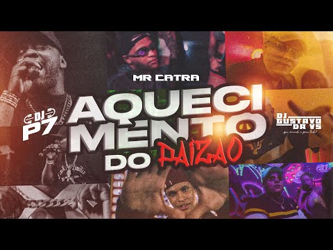 “O RETORNO”AQUECIMENTO DO PAIZÃO - MR CATRA (DJ P7 E DJ GUSTAVO DA VS) WEB CLIPE