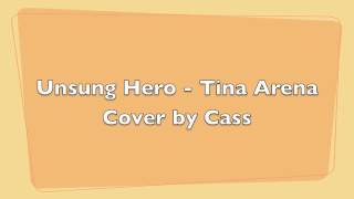 Unsung Hero (Tina Arena Cover) - Cass