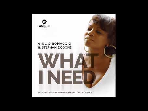 Giulio Bonaccio feat  Stephanie Cooke - What I Need (Kenny Carpenter Soul Edge Mix)  (velvety)