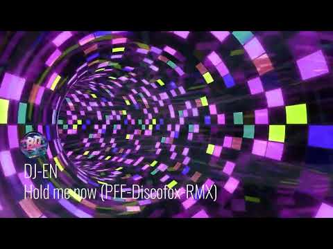 DJ EN - Hold me now (PFE-Discofox Remix)