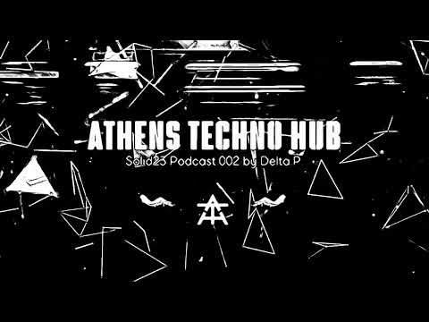 Hard Groove Techno | Delta.P. _ Solid Train | Athens Techno Hub | Resident