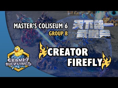 Creator vs Firefly - PvP | Master's Coliseum 6: Group B Day 2 | StarCraft 2 Tournament