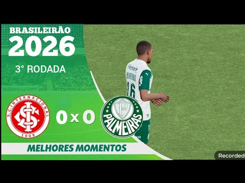 INTERNACIONAL 0 X 0 PALMEIRAS | MELHORES MOMENTOS | BRASILEIRÃO 2026 | EFOOTBALL