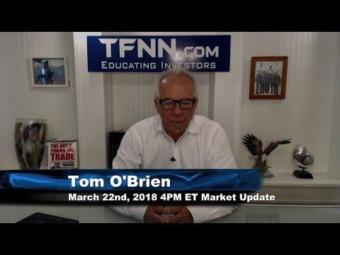 March 22nd 4PM EST Market Update with Tom O'Brien on TFNN