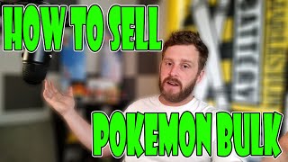 SELLING YOUR POKEMON BULK CARDS: A HOW TO GUIDE