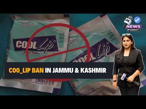 #BigBreaking: Coo_Lip (Tobacco) Ban in Jammu & Kashmir