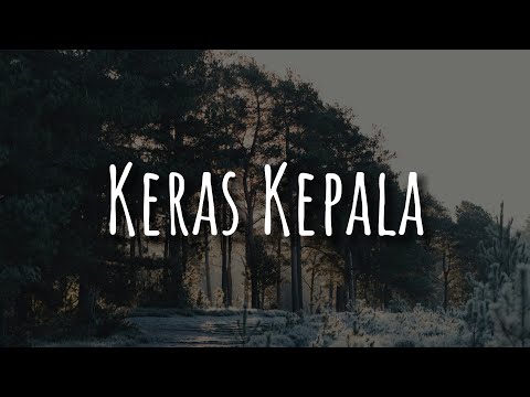 Meiska - Keras Kepala [Lirik] | Mix -  Anggis Devaki,  Awdella