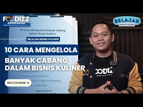 10 Cara Mengelola Banyak Cabang dalam Bisnis Kuliner | Belajar Bisnis Kuliner