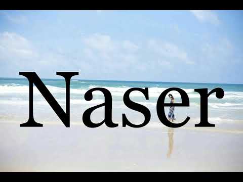 How To Pronounce Naser🌈🌈🌈🌈🌈🌈Pronunciation Of Naser