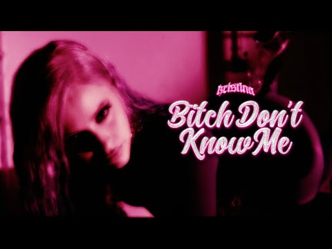 Kristina - Bitch Don't Know Me (prod. Funny Rage) (Videoclip Oficial)