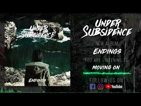 Under Subsidence- Moving On (Official Lyric Video)