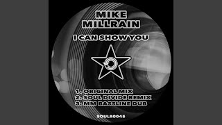 Mike Millrain - I Can Show You (Mm Bassline Dub) video