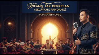 Download lagu Hilang Tak Berkesan (Selayang Pandang) - Cipt. M. Mashabi (Cover) Arabic Orchestra | DanSyah REX mp3 Download lagu Hilang Tak Berkesan (Selayang Pandang) - Cipt. M. Mashabi (Cover) Arabic Orchestra | DanSyah REX mp3