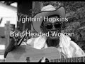 Lightnin' Hopkins-Bald Headed Woman
