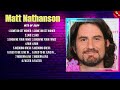 Matt Nathanson Greatest Hits Full Album ️ Full Album ️ Top 10 Hits Of All Time