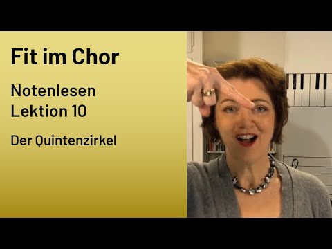 Fit im Chor - Notenlesen Lektion 10 - Quintenzirkel (1. Teil)