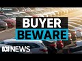 Buying a used car can lead to financial ruin | The Business | ABC News