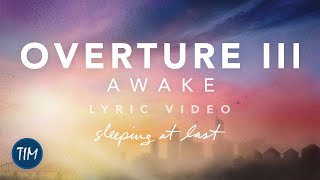 Overture III / Awake (Lyric Video) | Sleeping At Last