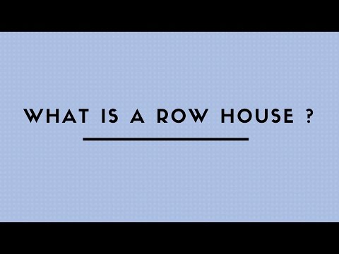 WHAT IS A ROW HOUSE ?