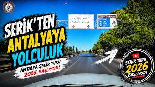 Serik'ten Antalya'ya Yolculuk | Antalya Şehir Turu 2026 Başlıyor!